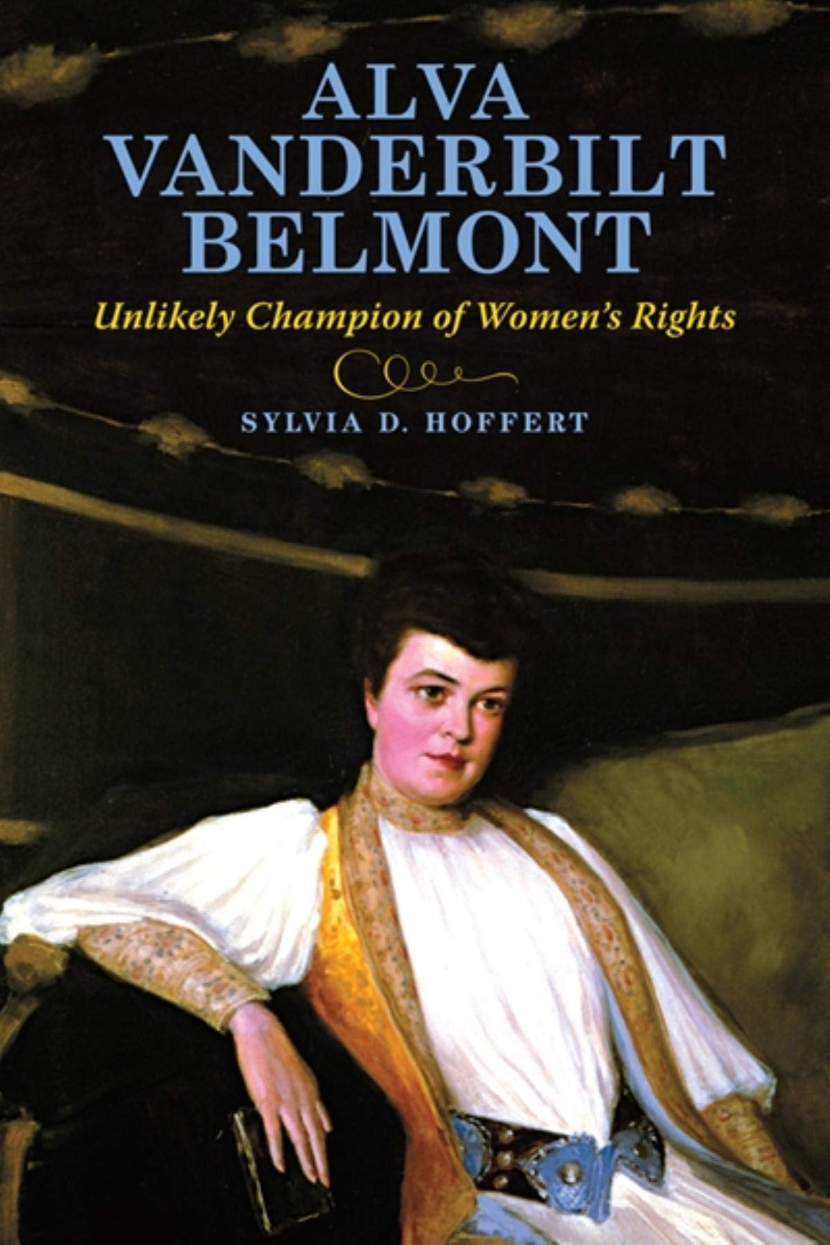 Alva Vanderbilt Belmont: Unlikely Champion of Women's Rights Books