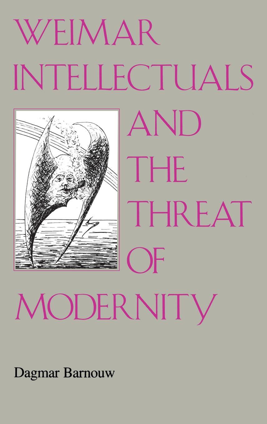 Weimar Intellectuals and the Threat of Modernity Books