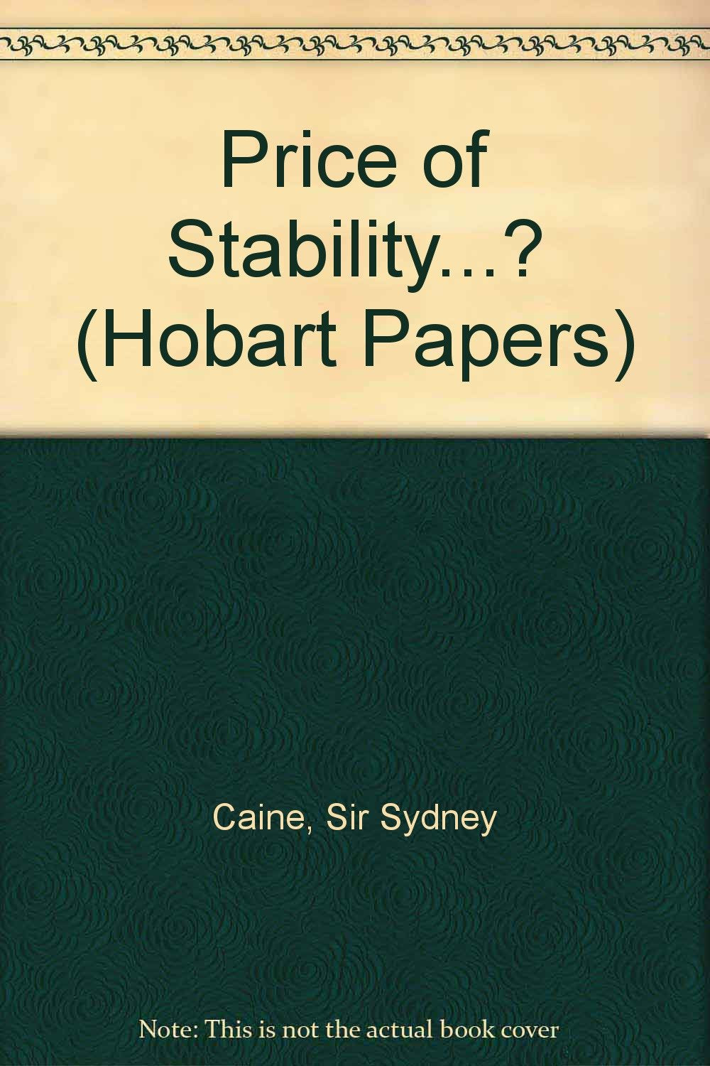 Price of Stability...? (Hobart Papers) Architecture