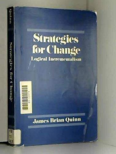 Strategies for Change: Logical Incrementalism book