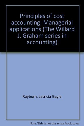 Principles of Cost Accounting : Managerial Applica Books
