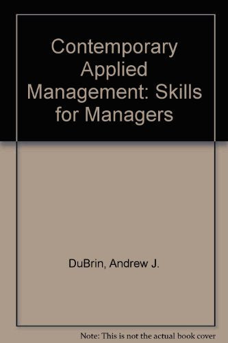 Contemporary Applied Management: Skills for Managers Business, Finance & Career