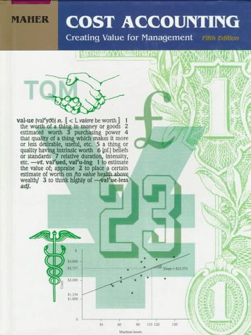 Cost Accounting: Creating Value for Management (Irwin Series in Undergraduate Accounting) Business, Finance & Career