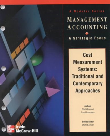 Cost Measurement Systems: Traditional Vs. Contemporary Approaches book