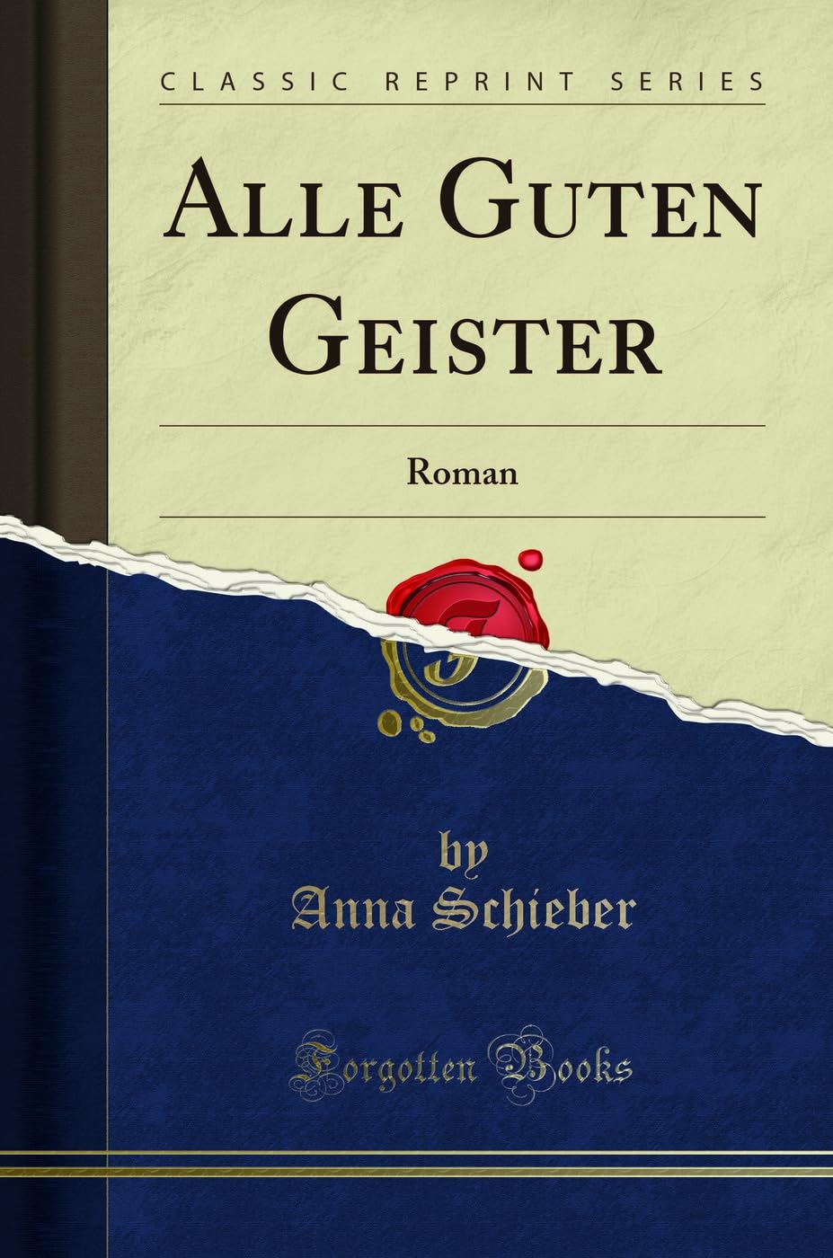 Alle Guten Geister: Roman (Classic Reprint) Social Sciences