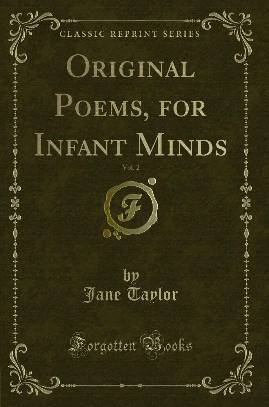 Original Poems, for Infant Minds, Vol. 2 (Classic Reprint) Novels & Short Stories