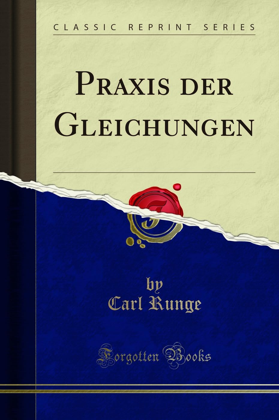 Praxis Der Gleichungen (Classic Reprint) Mathematics