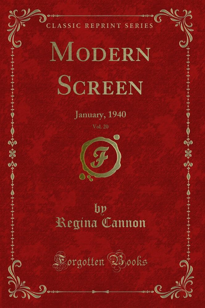 Modern Screen, Vol. 20: January, 1940 (Classic Reprint) Novels & Short Stories