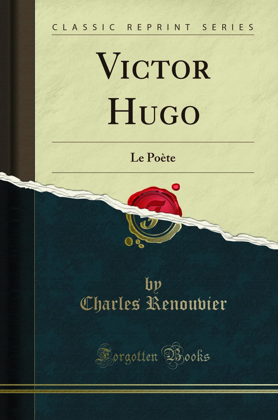 Victor Hugo: Le Poète (Classic Reprint) Poetry
