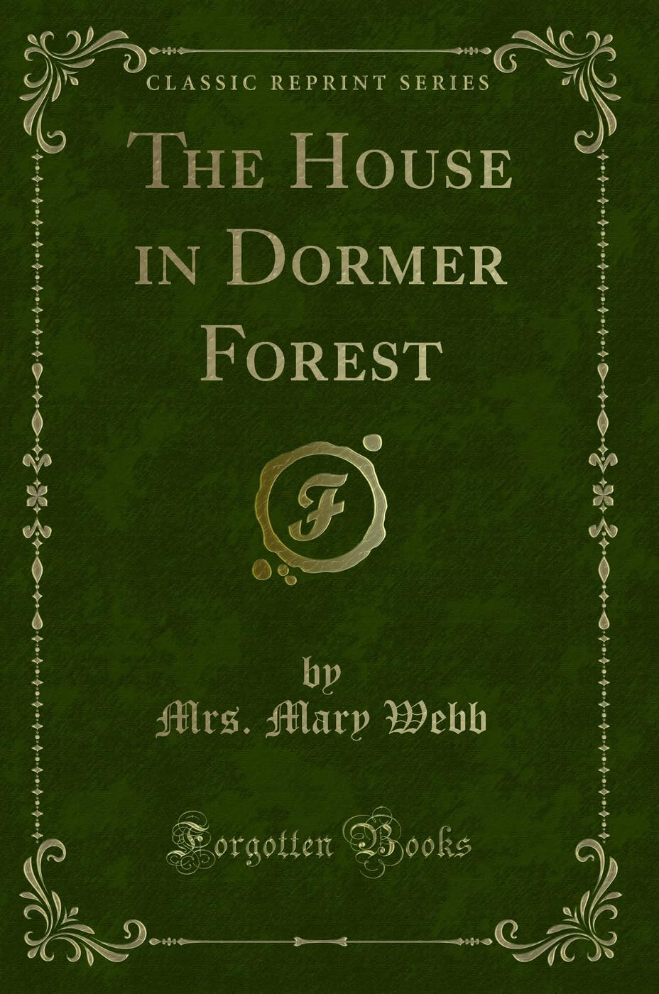 The House in Dormer Forest (Classic Reprint) Novels & Short Stories