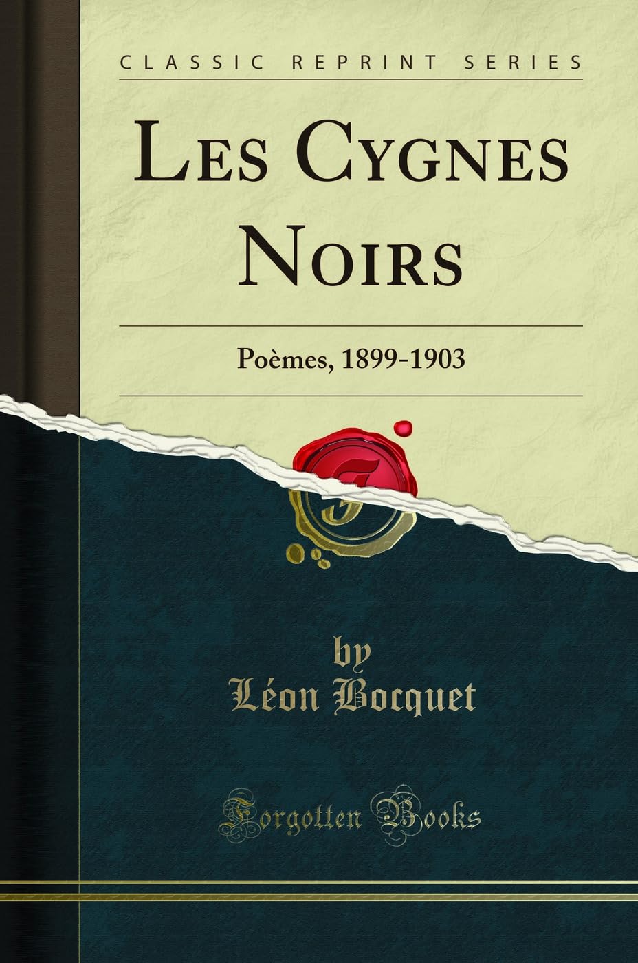 Les Cygnes Noirs: Poèmes, 1899-1903 (Classic Reprint) Poetry