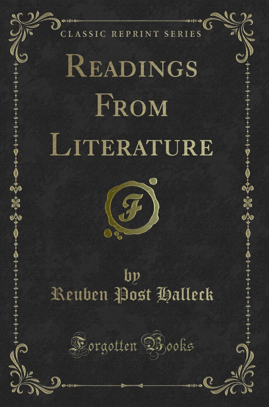 Readings From Literature (Classic Reprint) Novels & Short Stories