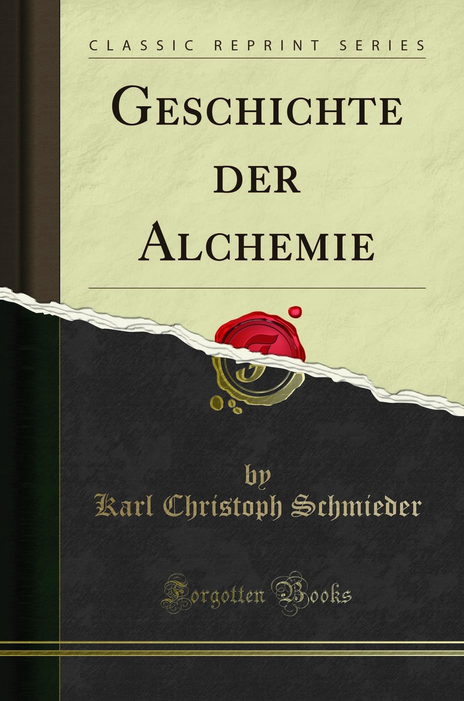 Geschichte Der Alchemie (Classic Reprint) Social Sciences
