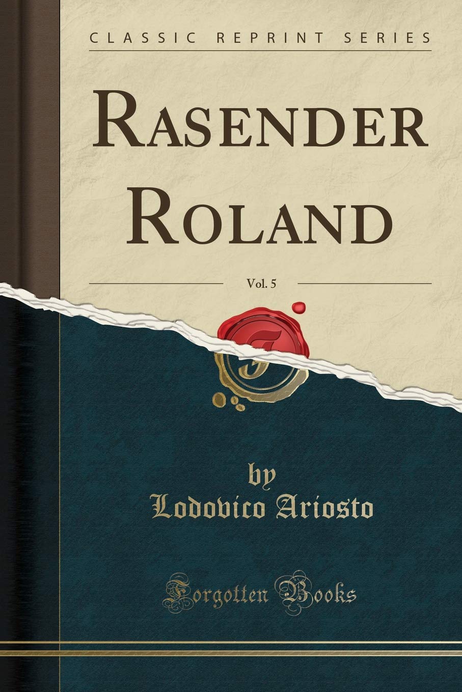Rasender Roland, Vol. 5 (Classic Reprint) Poetry
