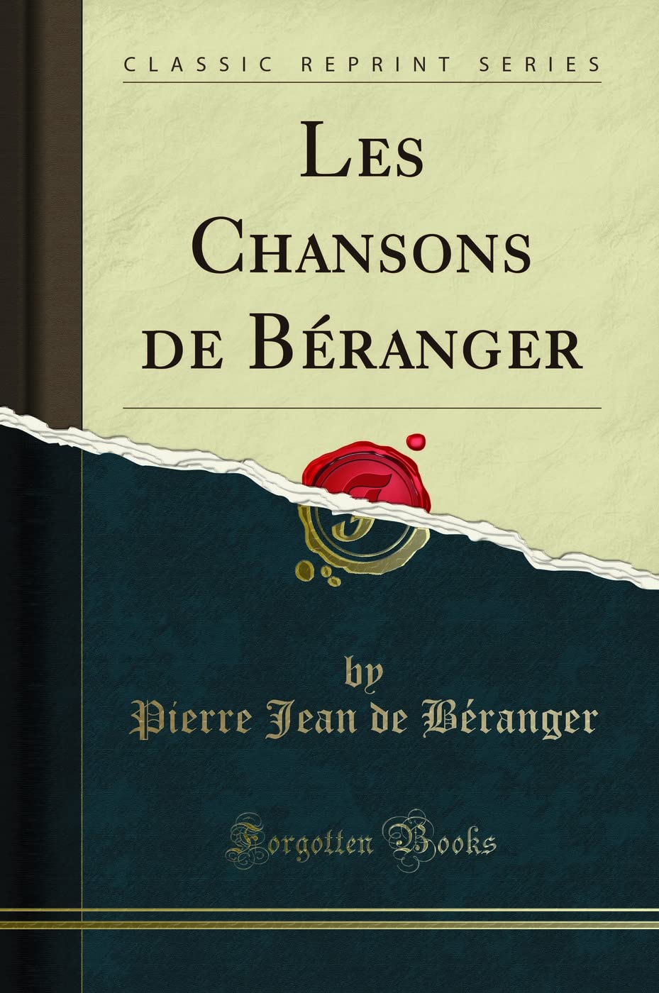 Les Chansons de Béranger (Classic Reprint) Poetry
