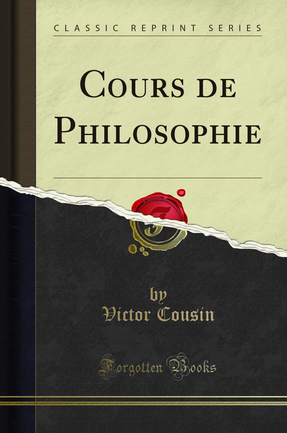 Cours de Philosophie (Classic Reprint) Philosophy