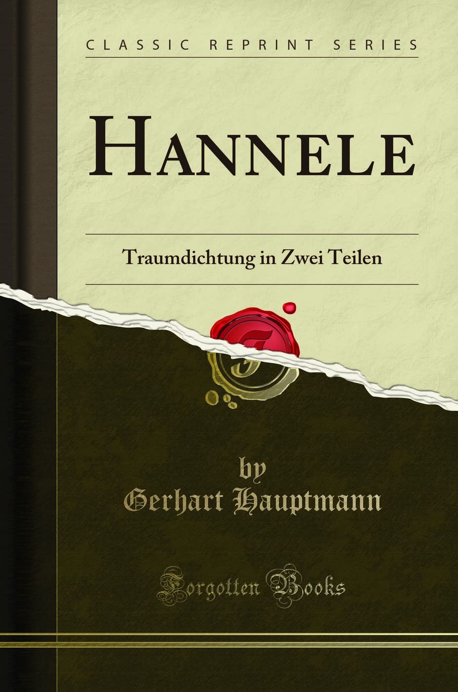 Hannele: Traumdichtung in Zwei Teilen (Classic Reprint) Drama