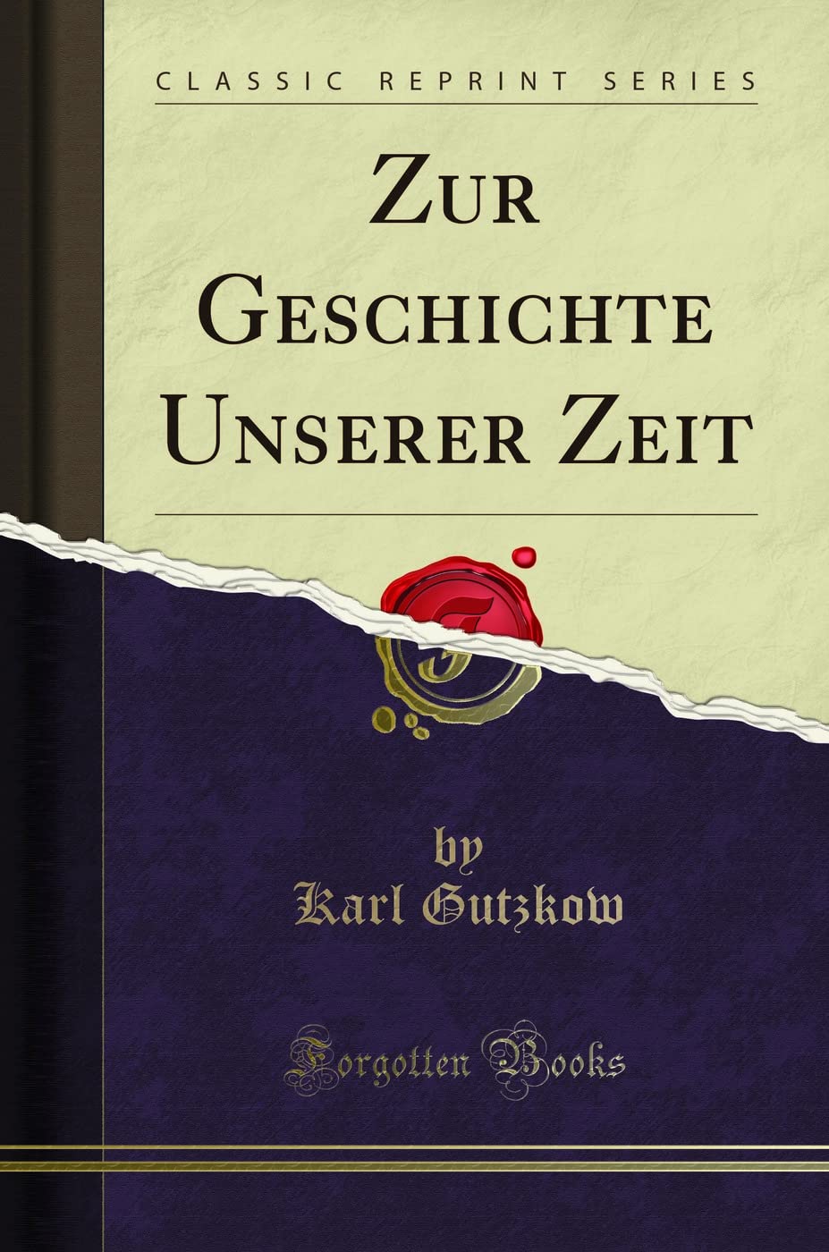 Zur Geschichte Unserer Zeit (Classic Reprint) Leisure, Home & Garden