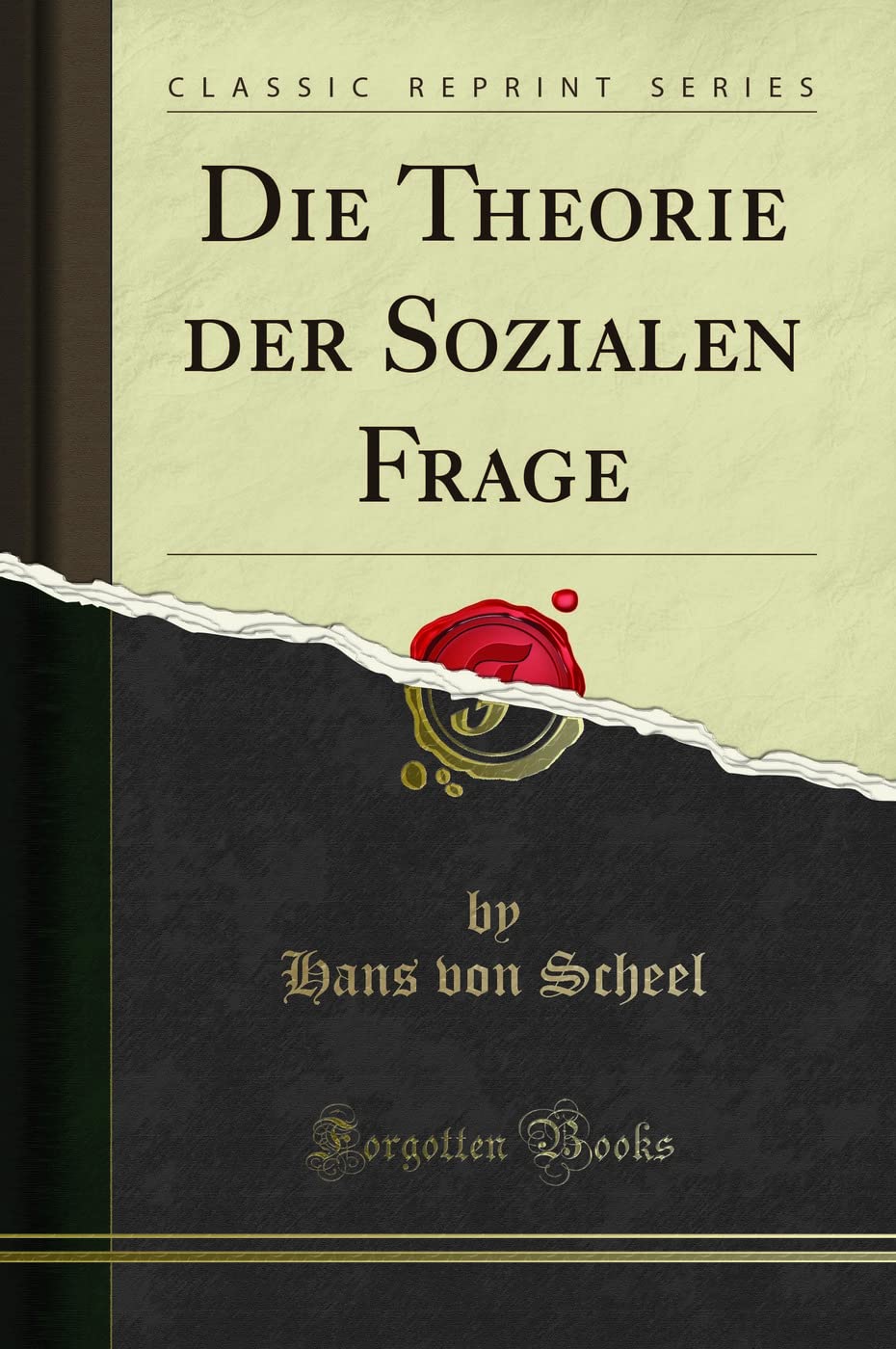 Die Theorie der Sozialen Frage (Classic Reprint) Social Sciences