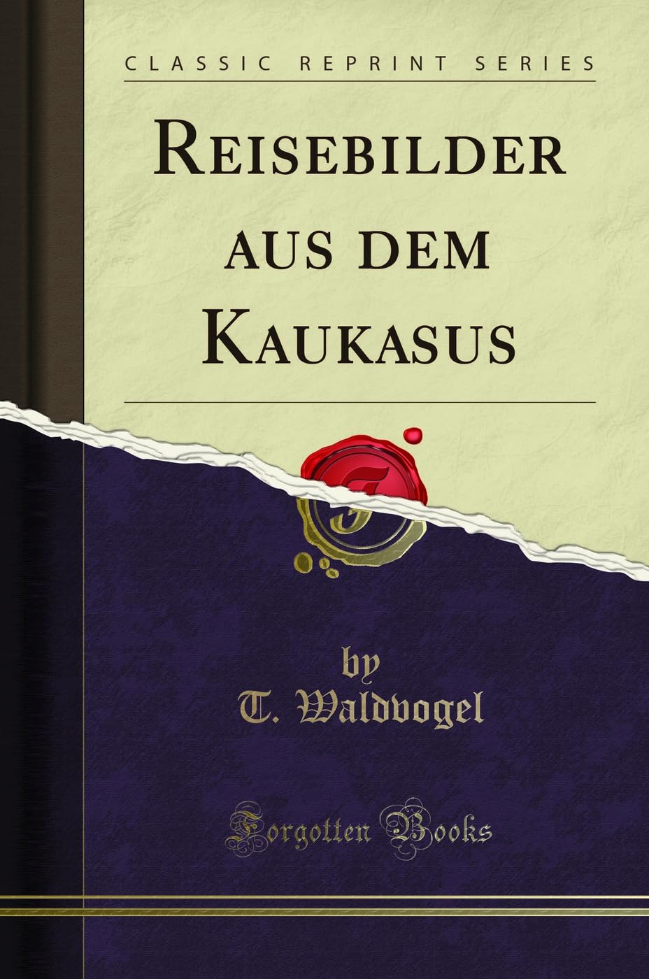 Reisebilder aus dem Kaukasus (Classic Reprint) Leisure, Home & Garden