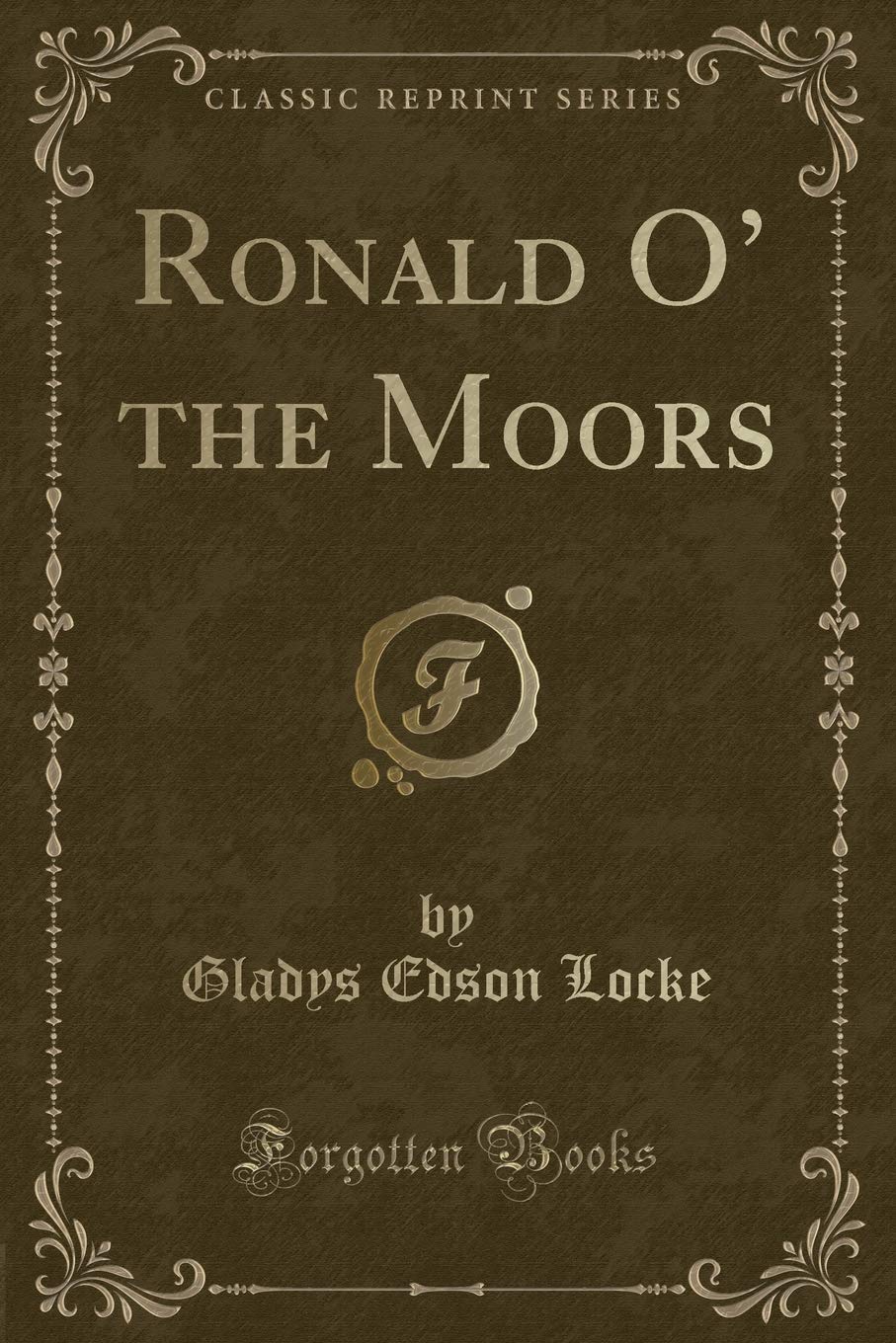 Ronald O' the Moors (Classic Reprint) book