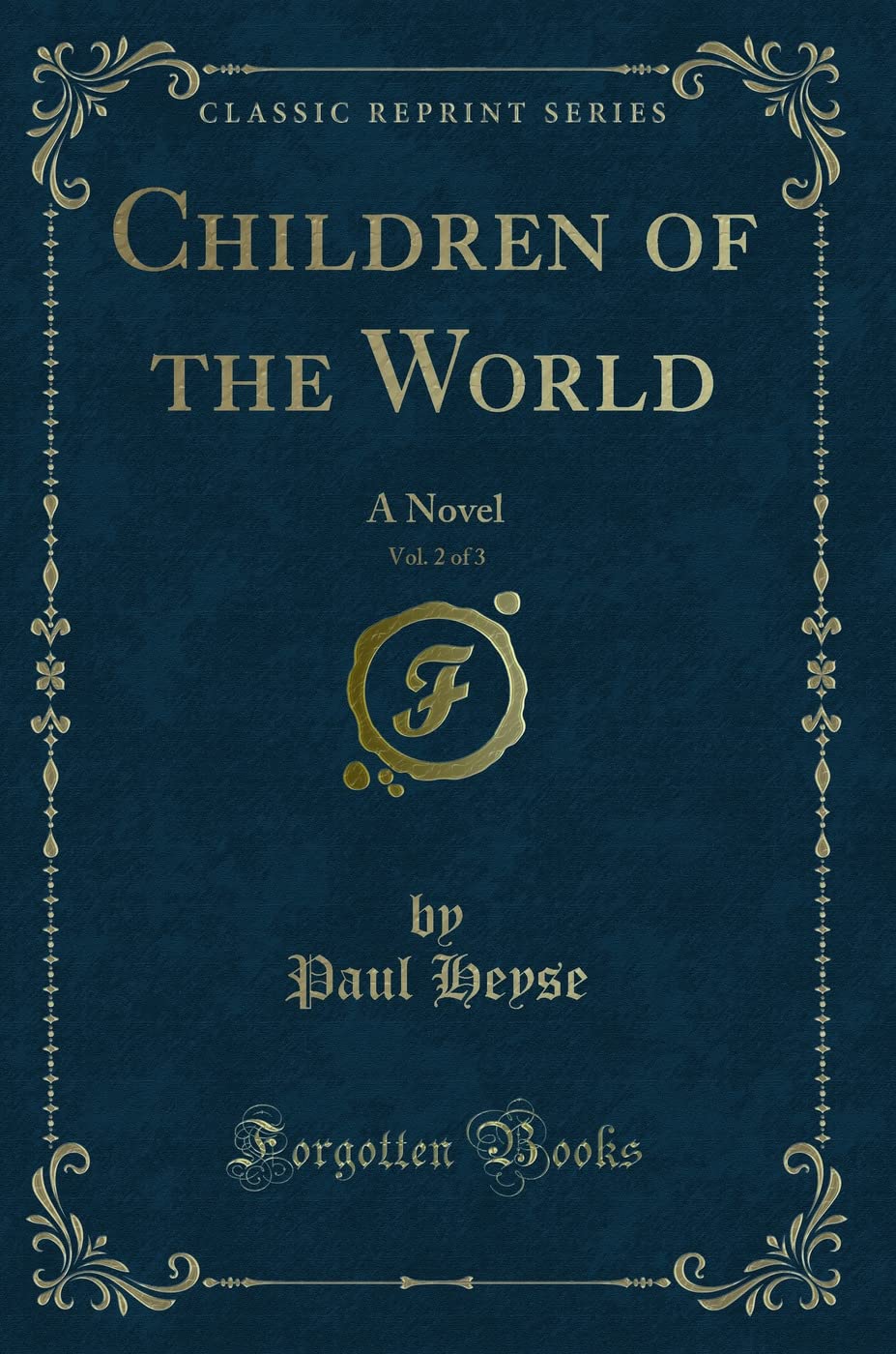 Children of the World, Vol. 2 of 3: A Novel (Classic Reprint) Contemporary literature Books