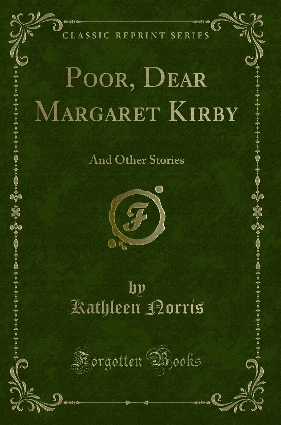 Poor, Dear Margaret Kirby: And Other Stories (Classic Reprint) book