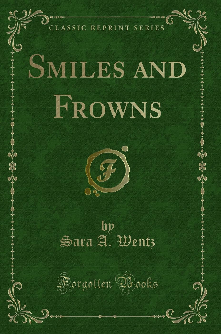 Smiles and Frowns (Classic Reprint) Novels & Short Stories
