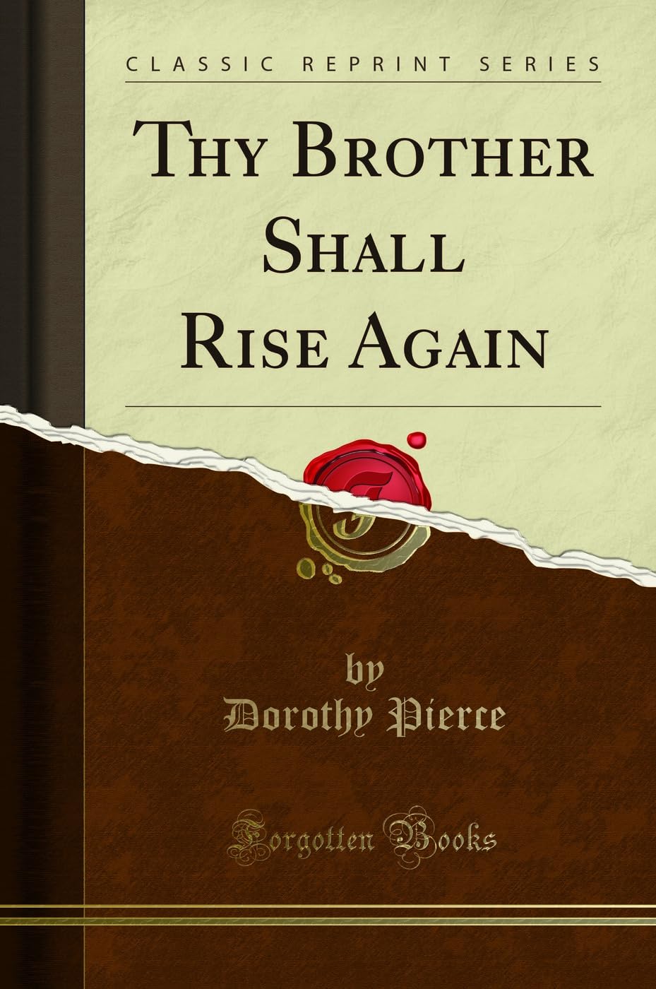 Thy Brother Shall Rise Again (Classic Reprint) Politics & History