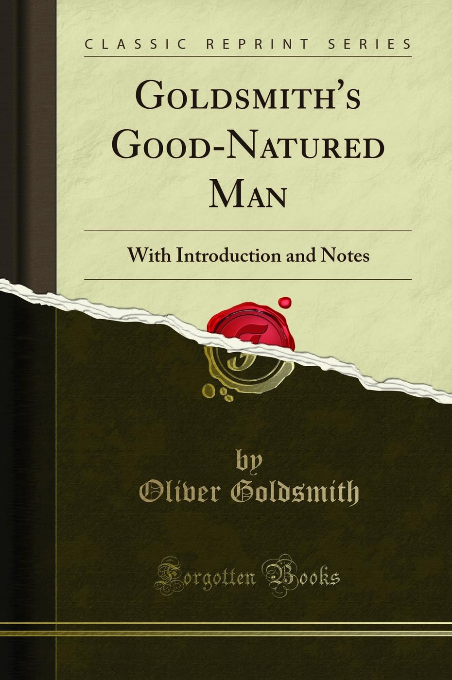 Goldsmith's Good-Natured Man: With Introduction and Notes (Classic Reprint) Drama