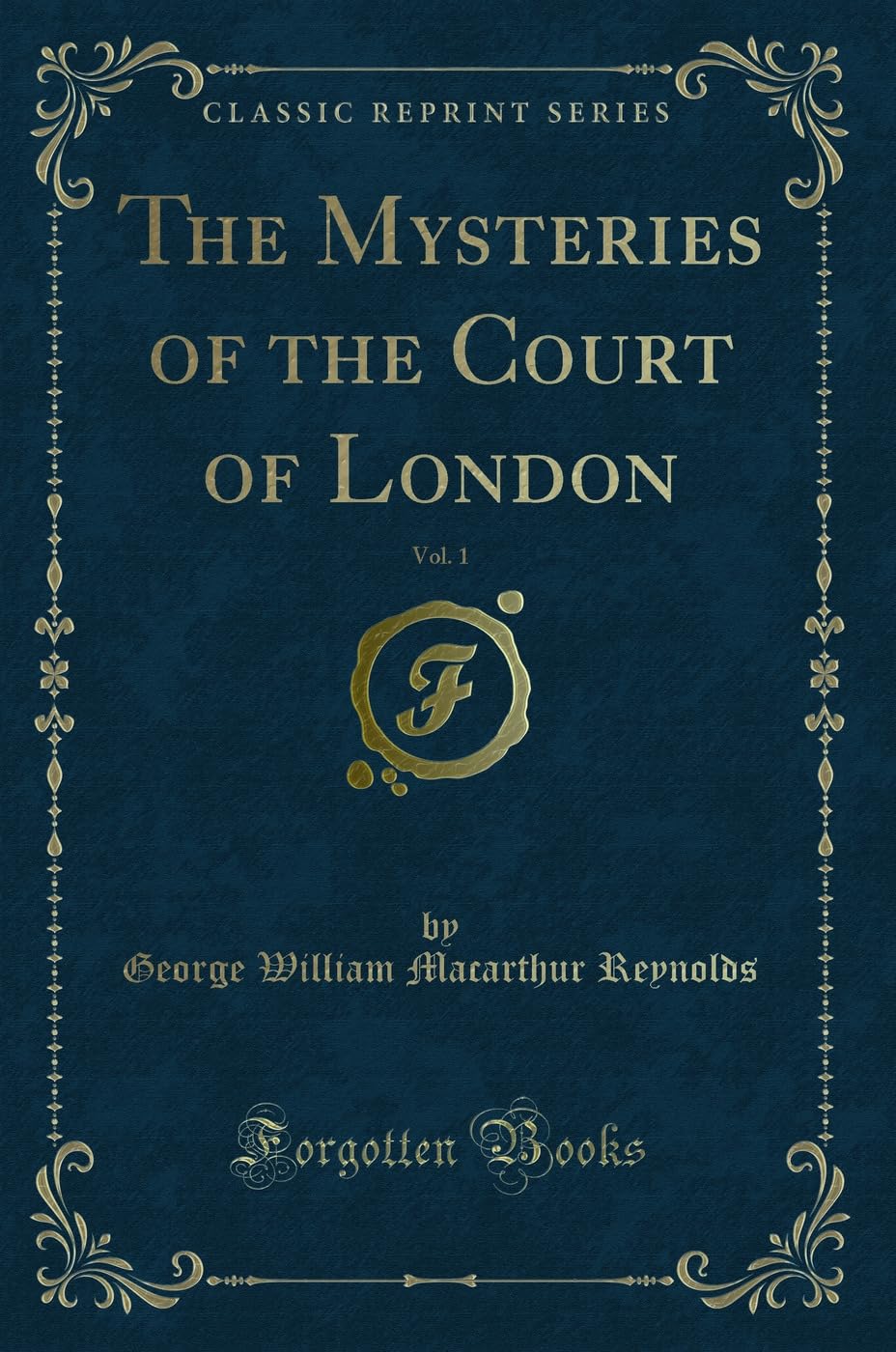 The Mysteries of the Court of London, Vol. 1 (Classic Reprint) Contemporary literature Books