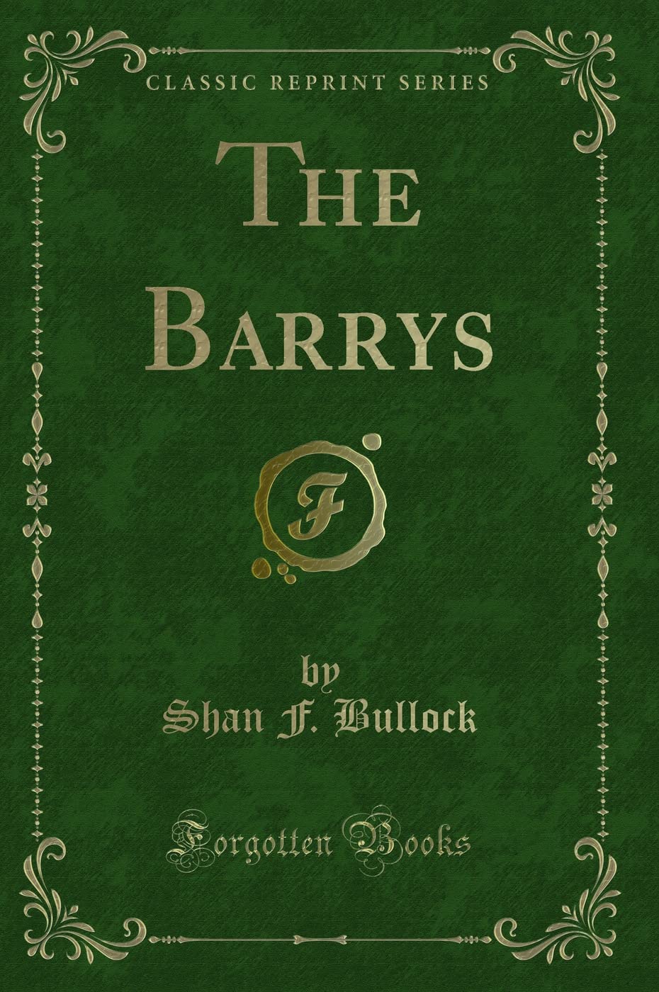 The Barrys (Classic Reprint) Novels & Short Stories