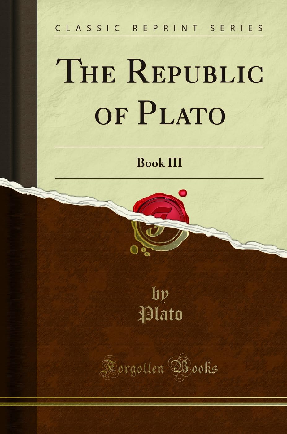 The Republic of Plato: Book III (Classic Reprint) Philosophy