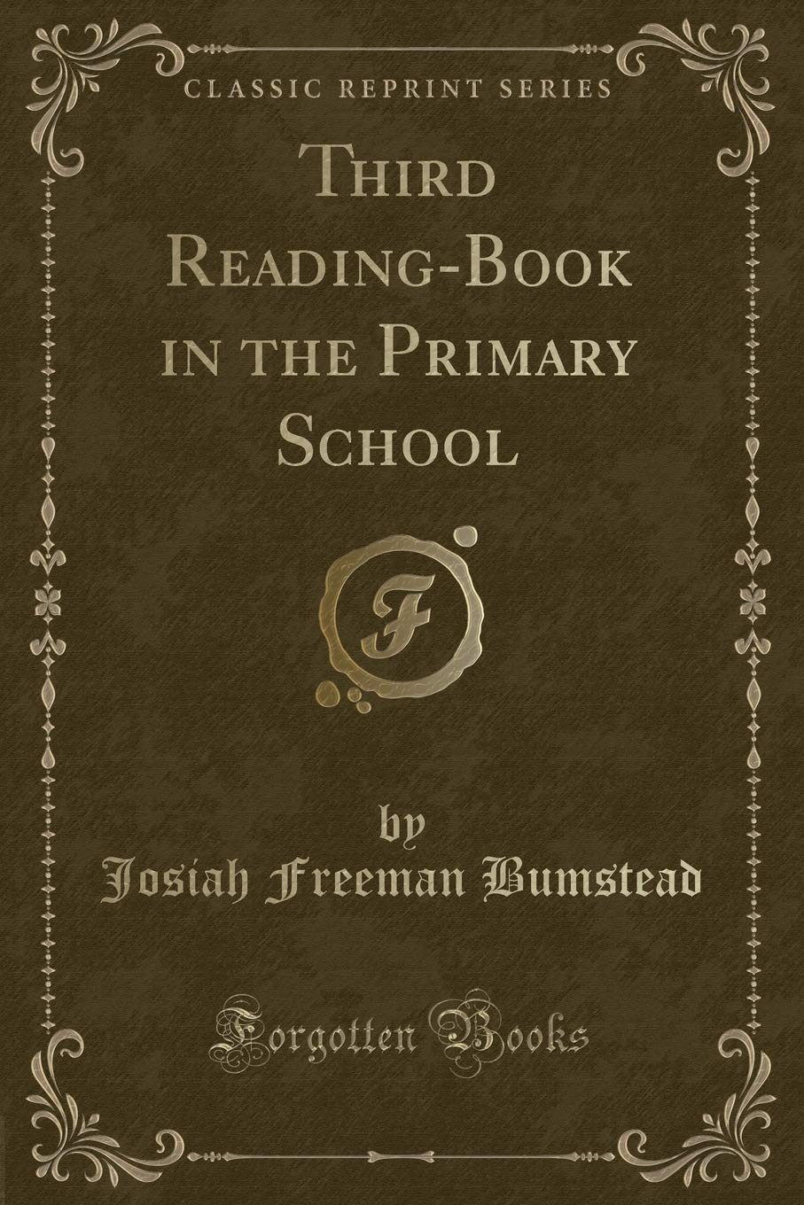 Third Reading-Book in the Primary School (Classic Reprint) Novels & Short Stories