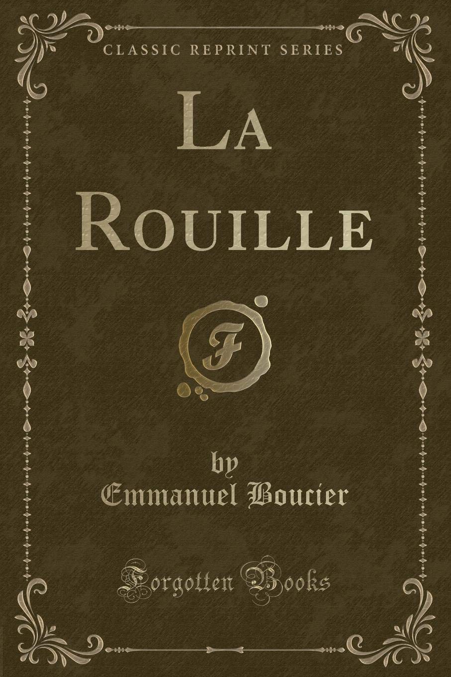 Product Image: La Rouille (Classic Reprint)