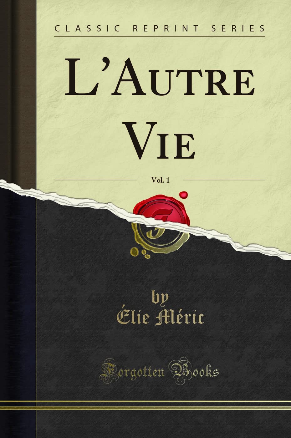 L'Autre Vie, Vol. 1 (Classic Reprint) Philosophy