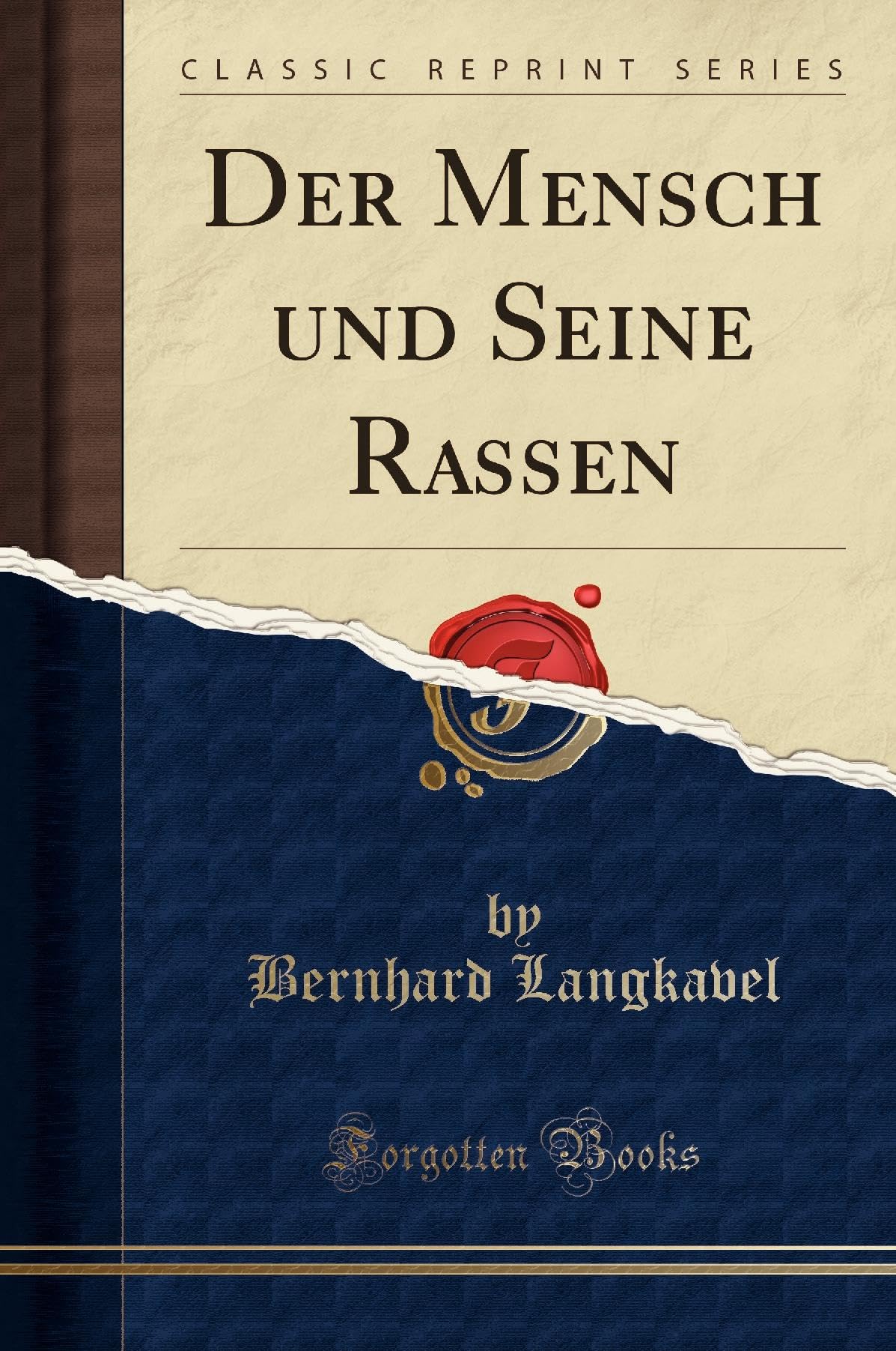 Der Mensch Und Seine Rassen (Classic Reprint) Social Sciences