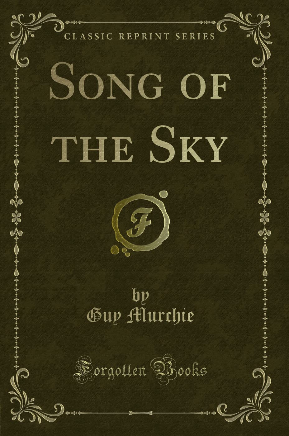 Song of the Sky (Classic Reprint) Contemporary literature