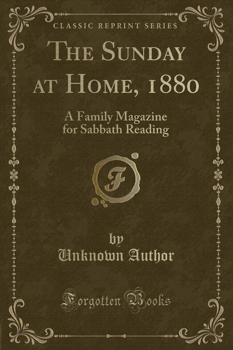 The Sunday at Home, 1880: A Family Magazine for Sabbath Reading (Classic Reprint) Novels & Short Stories