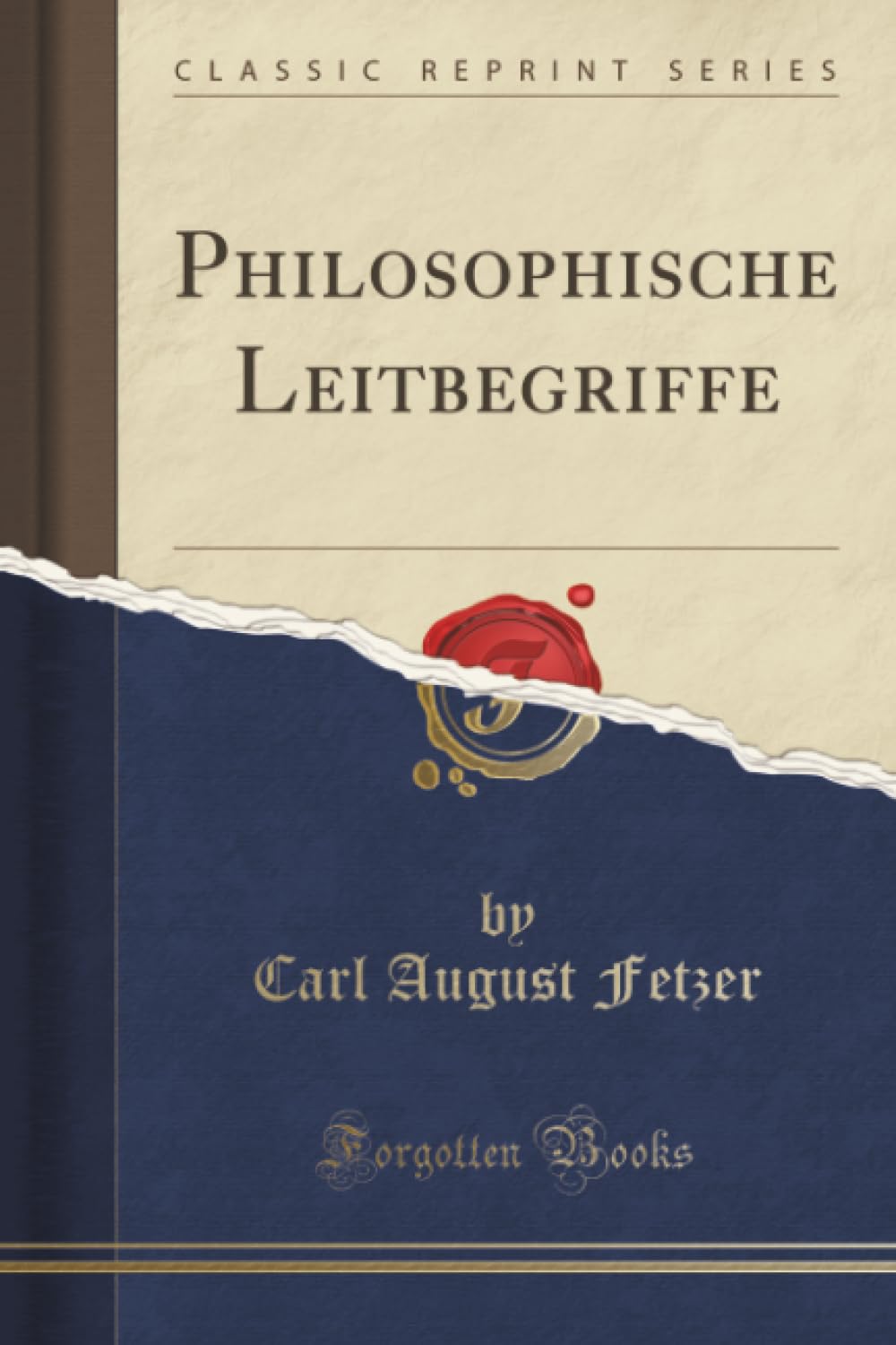 Philosophische Leitbegriffe (Classic Reprint) Philosophy