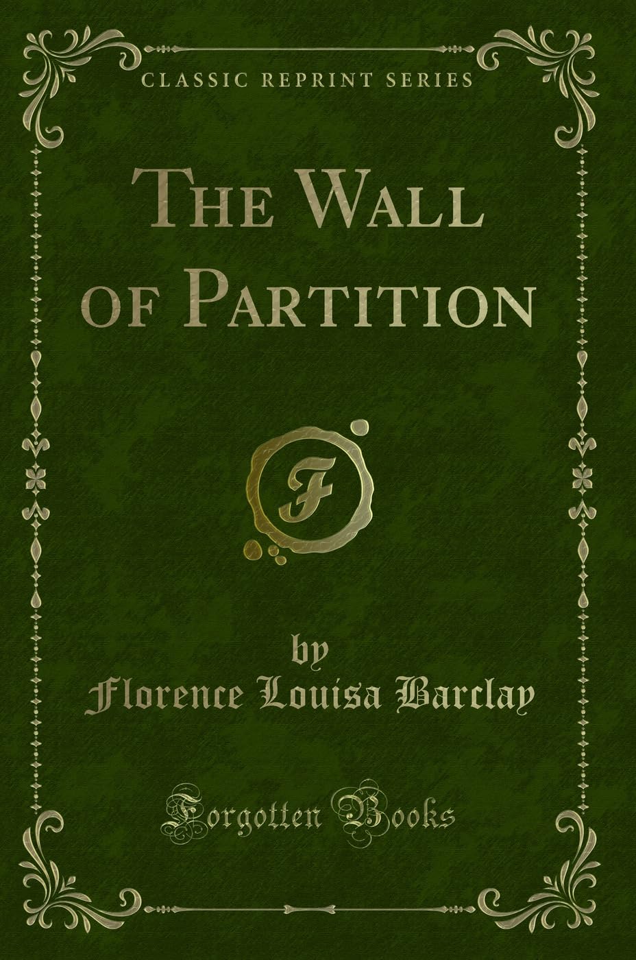 The Wall of Partition (Classic Reprint) Novels & Short Stories