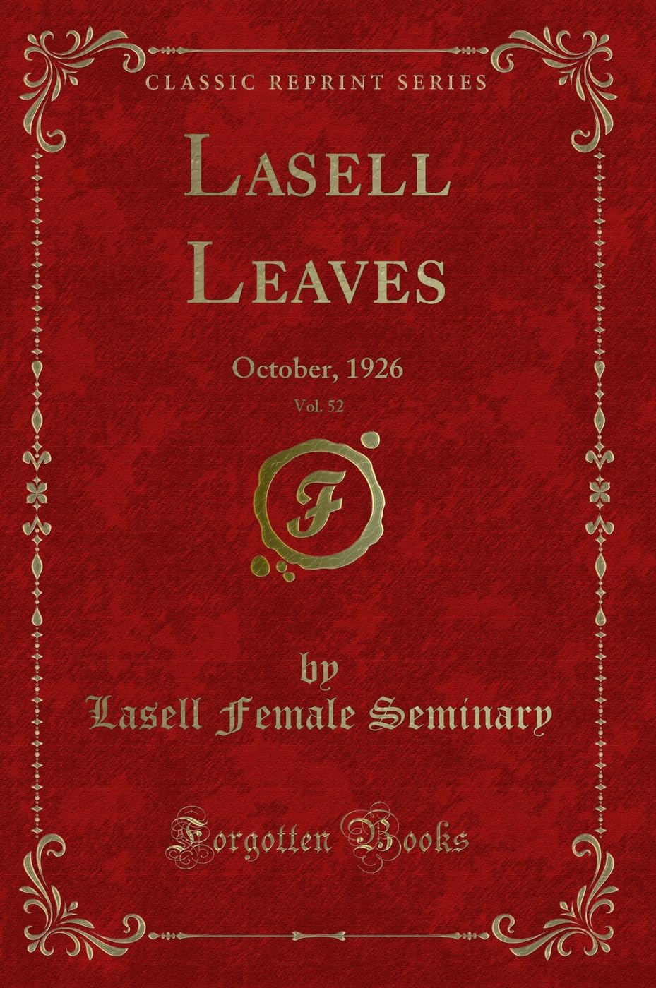 Lasell Leaves, Vol. 52: October, 1926 (Classic Reprint) Novels & Short Stories