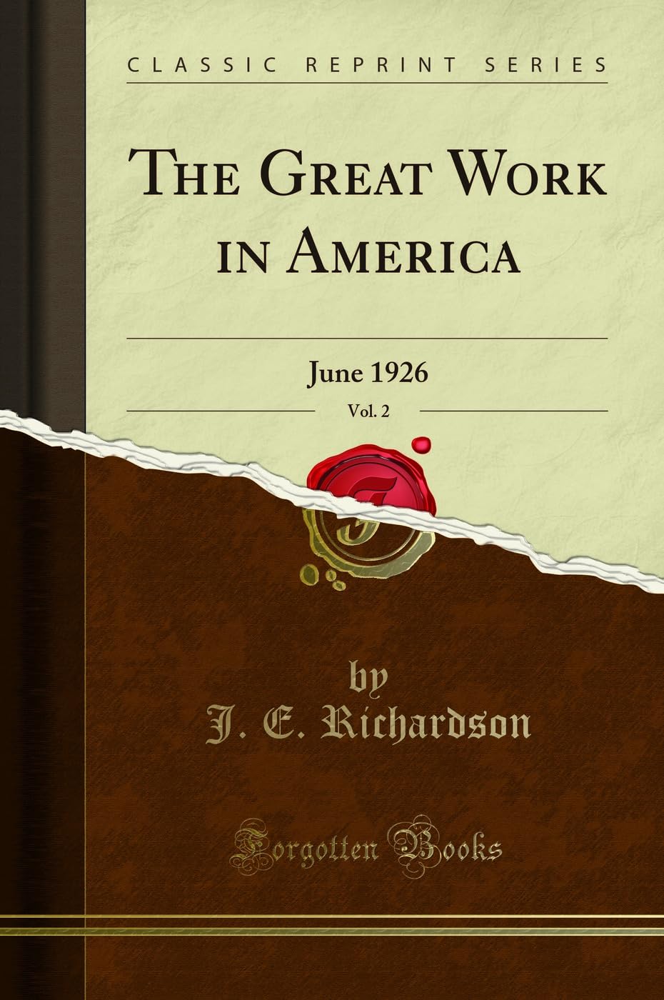 The Great Work in America, Vol. 2: June 1926 (Classic Reprint) Business, Finance & Career