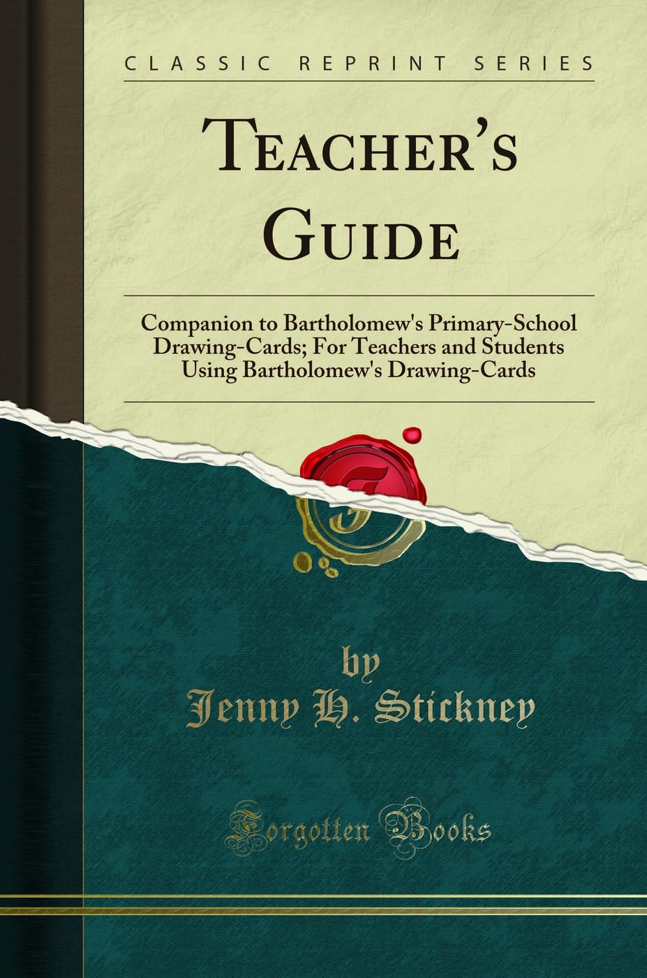 Teacher's Guide: Companion to Bartholomew's Primary-School Drawing-Cards; For Teachers and Students Using Bartholomew's Drawing-Cards (Classic Reprint) Hobbies & Crafts