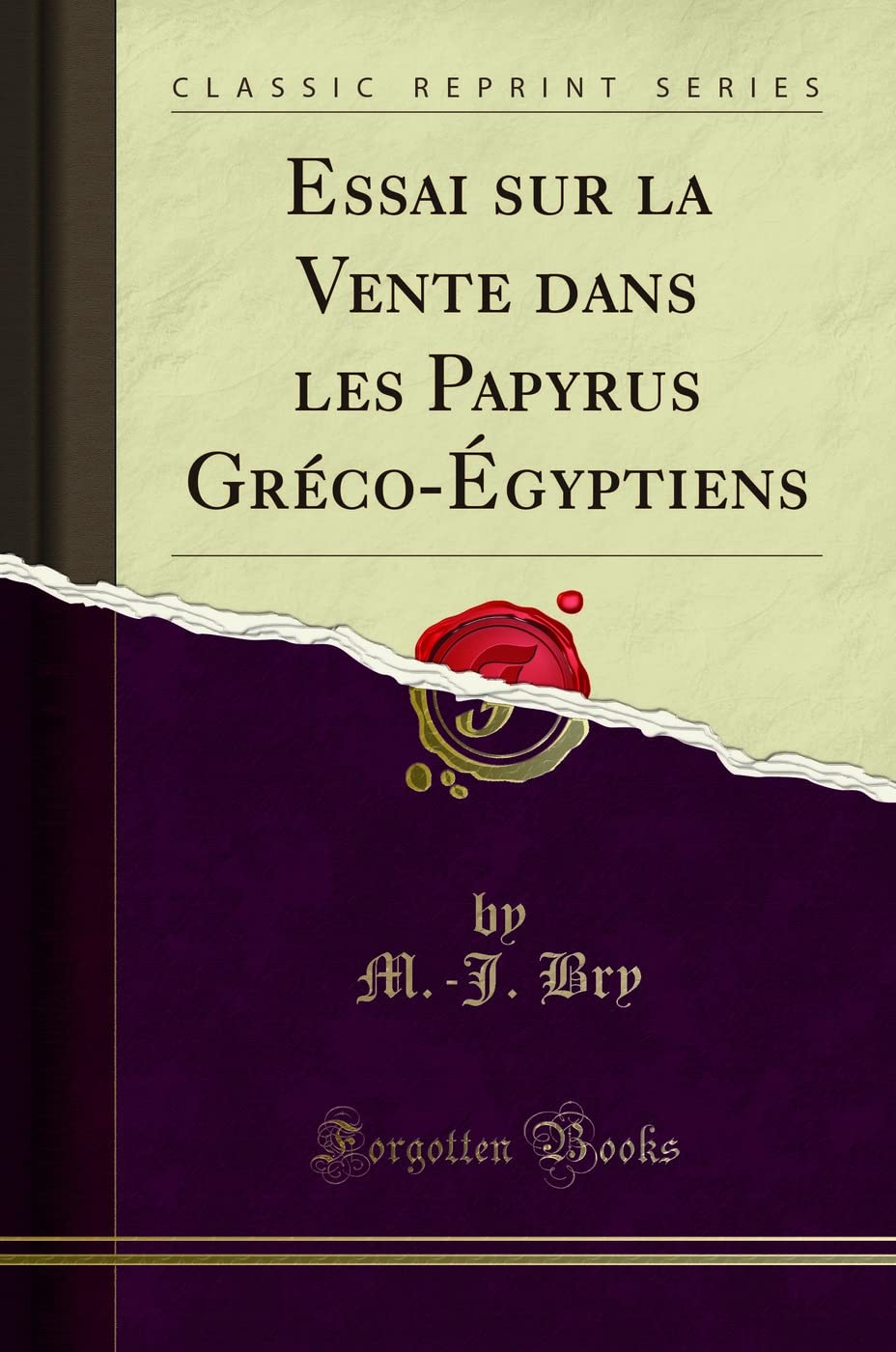 Essai sur la Vente dans les Papyrus Gréco-Égyptiens (Classic Reprint) Law
