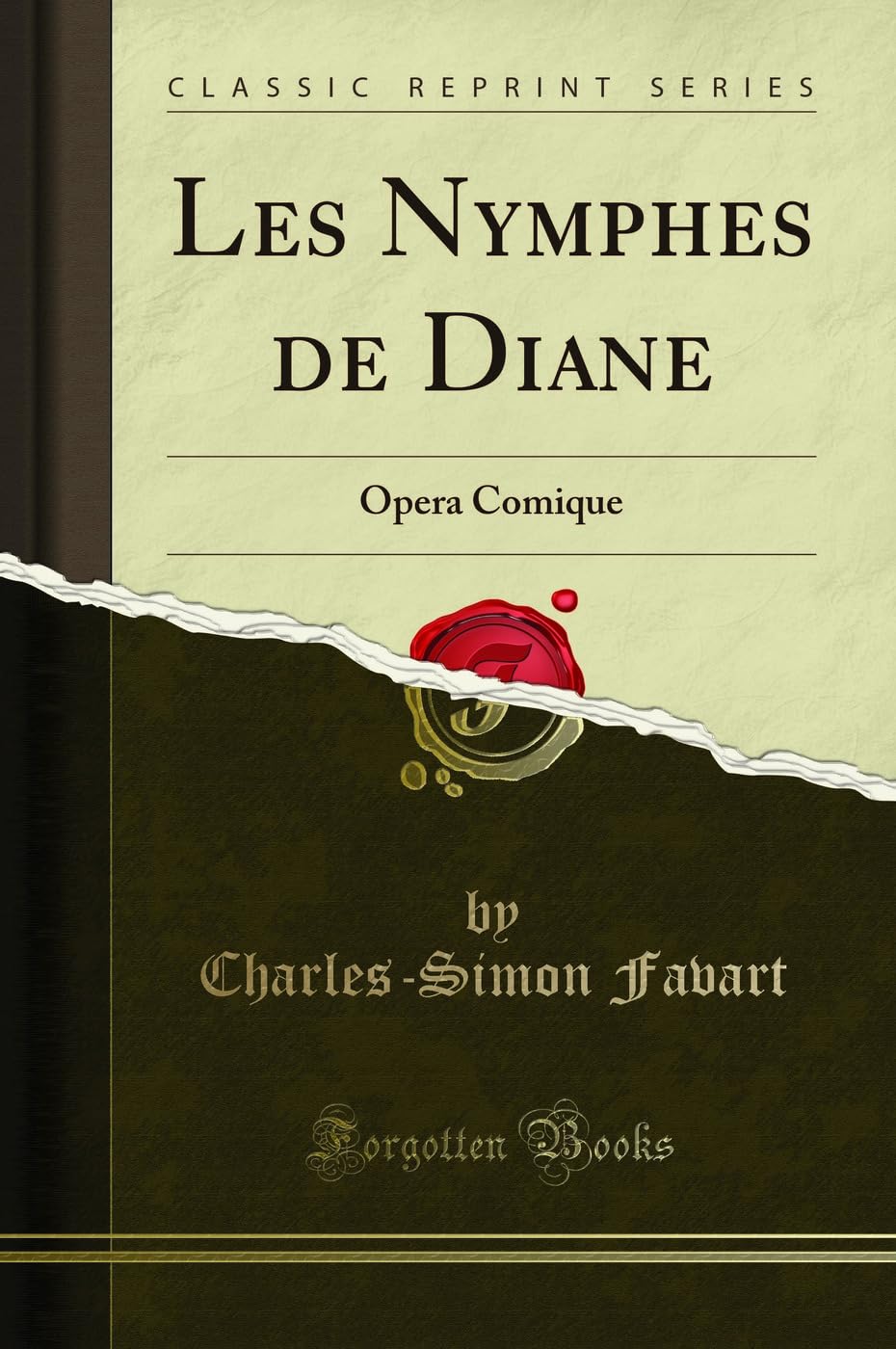 Les Nymphes de Diane: Opera Comique (Classic Reprint) Drama