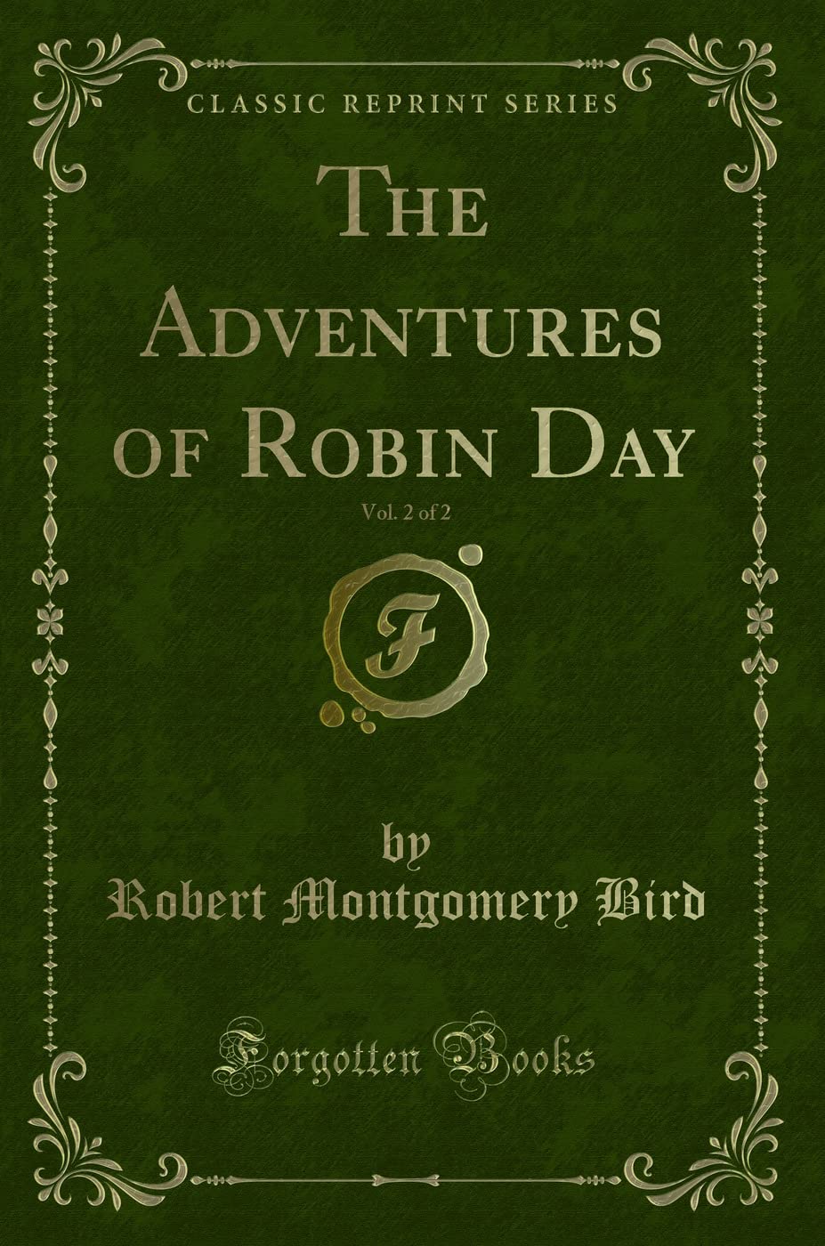 The Adventures of Robin Day, Vol. 2 of 2 (Classic Reprint) Action & Adventure