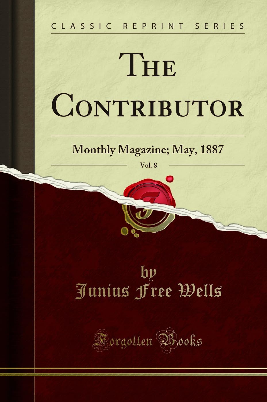 The Contributor, Vol. 8: Monthly Magazine; May, 1887 (Classic Reprint) Memories
