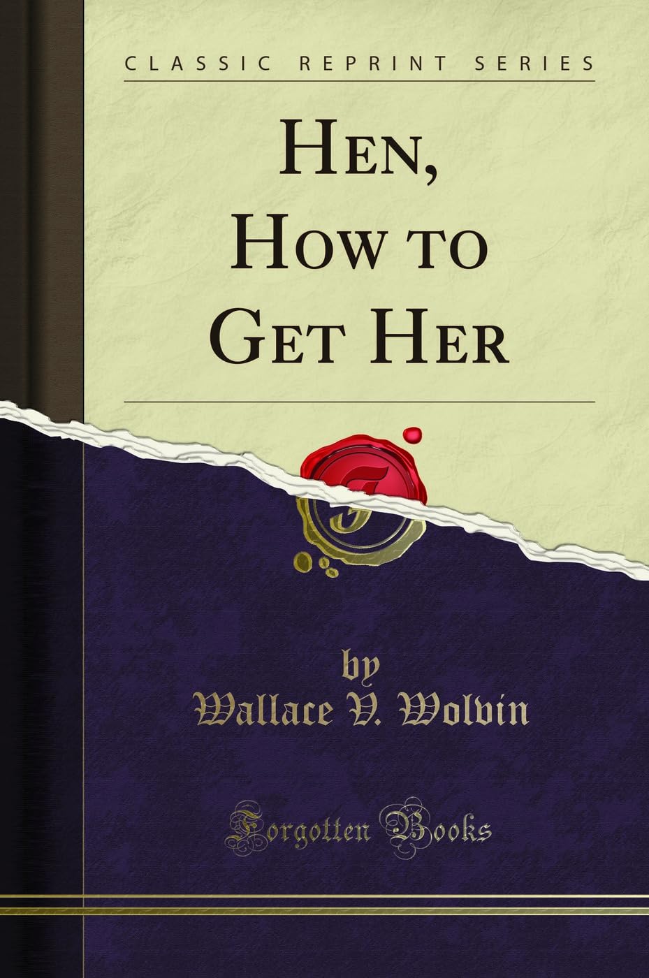 $100 Hen, How to Get Her (Classic Reprint) Pets