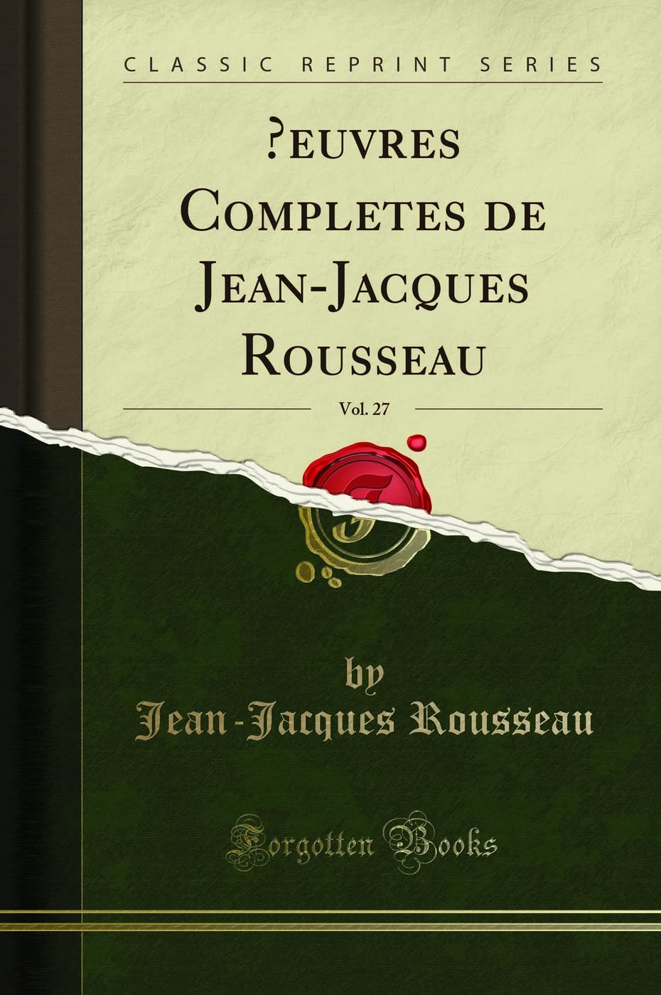 OEeuvres Completes de Jean-Jacques Rousseau, Vol. 27 (Classic Reprint) Essays & Short Stories
